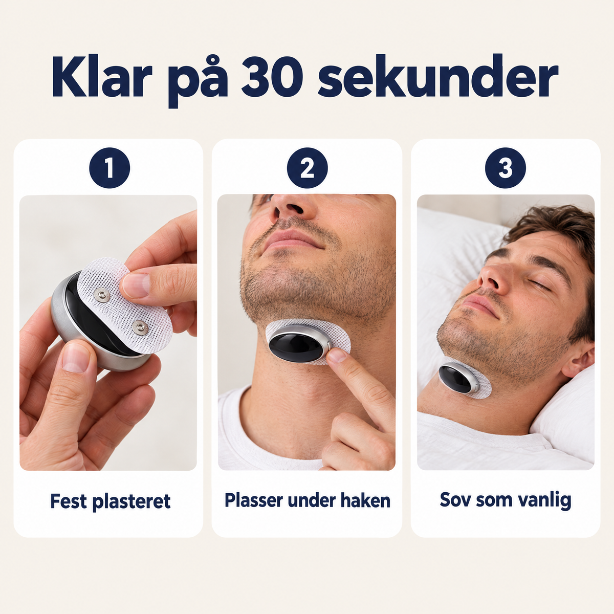 Klar på 30 sekunder – fest plasteret, plasser under haken, sov som vanlig